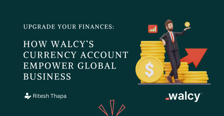 Walcy's currency account