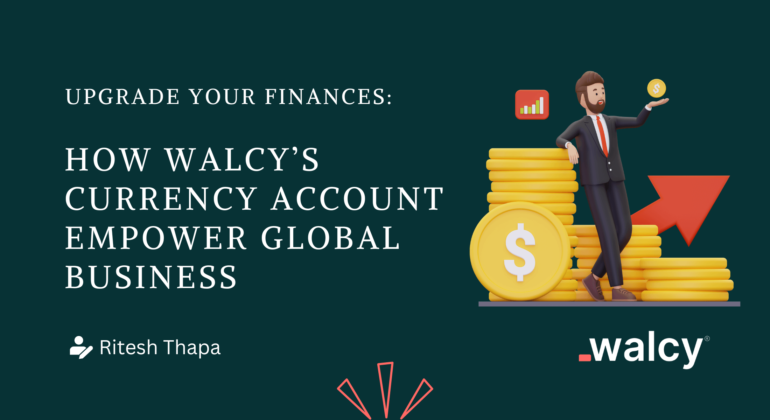 Walcy's currency account