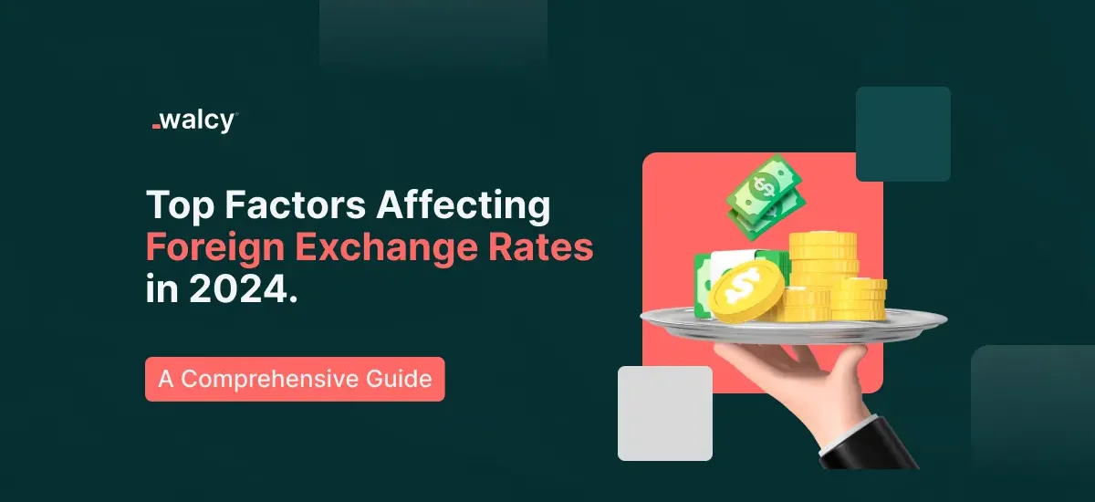 Factors Affecting Foreign Exchange Rates