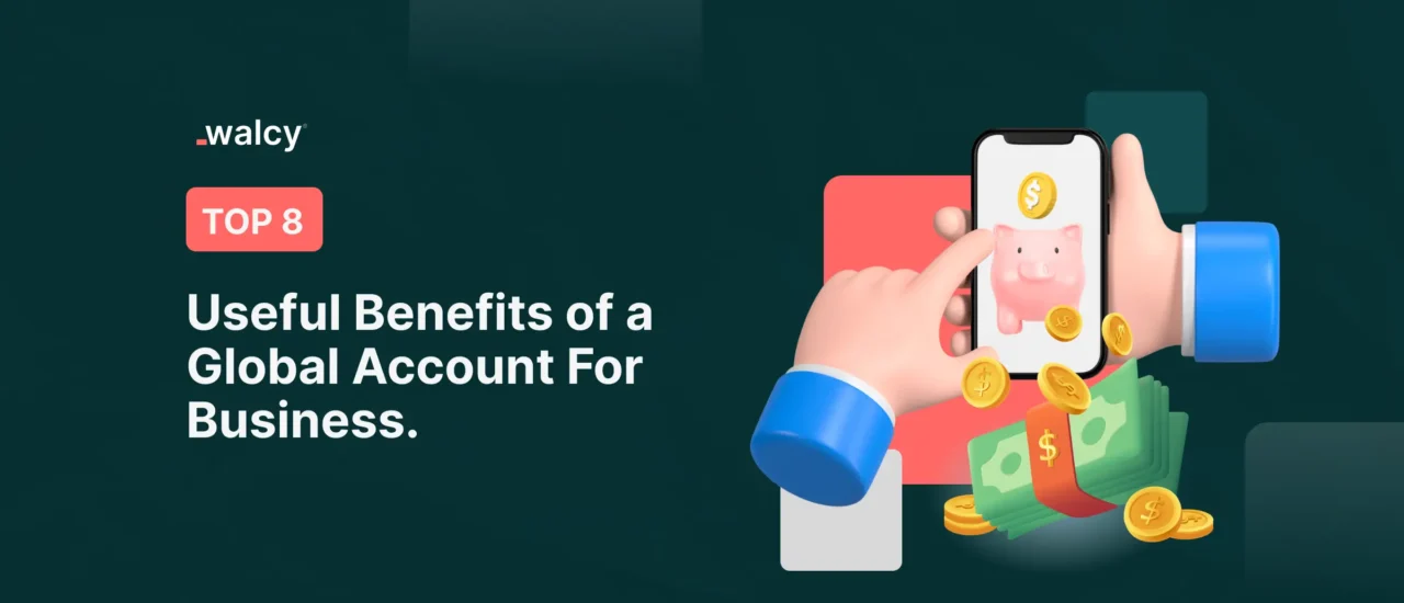 Benefits Of A Global Account