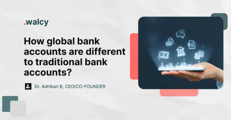 How Global Bank Accounts Differs to Traditional Bank Accounts- feature image
