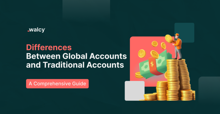differences between global accounts and traditional accounts
