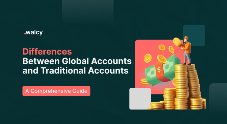differences between global accounts and traditional accounts