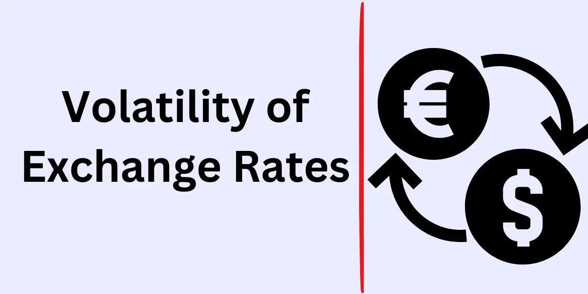 Volatility of Exchange Rates