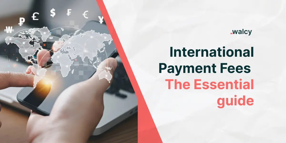 feature image of a blog titled International payment fees