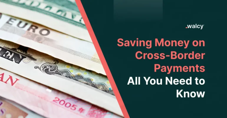 Feature image of blog titled Saving Money on Cross-Border Payments