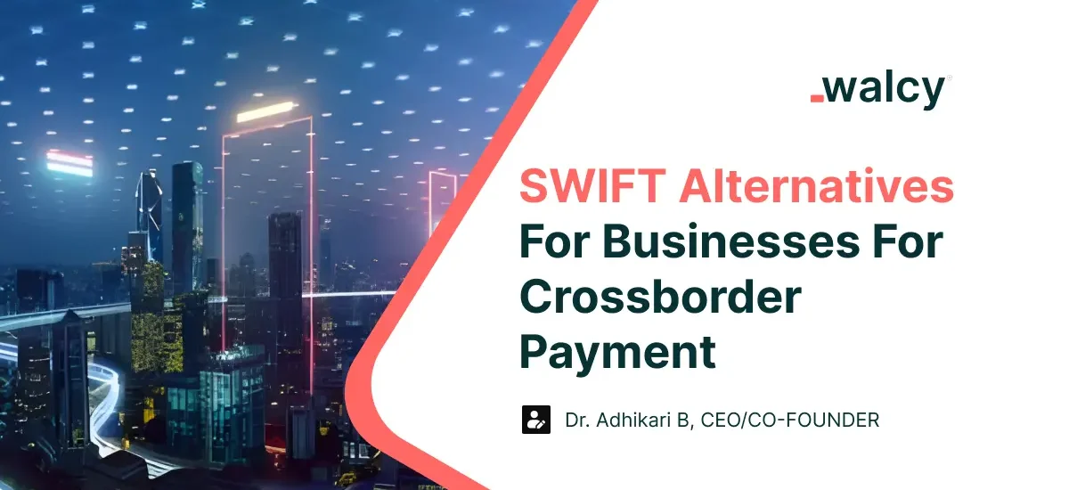 Feature Image Of A Blog Titled SWIFT Alternative For Businesses For Cross-border Payments