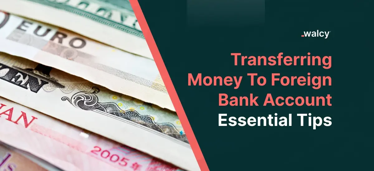 Featured Image Of A Blog Titled Transferring Money To Foreign Bank Account