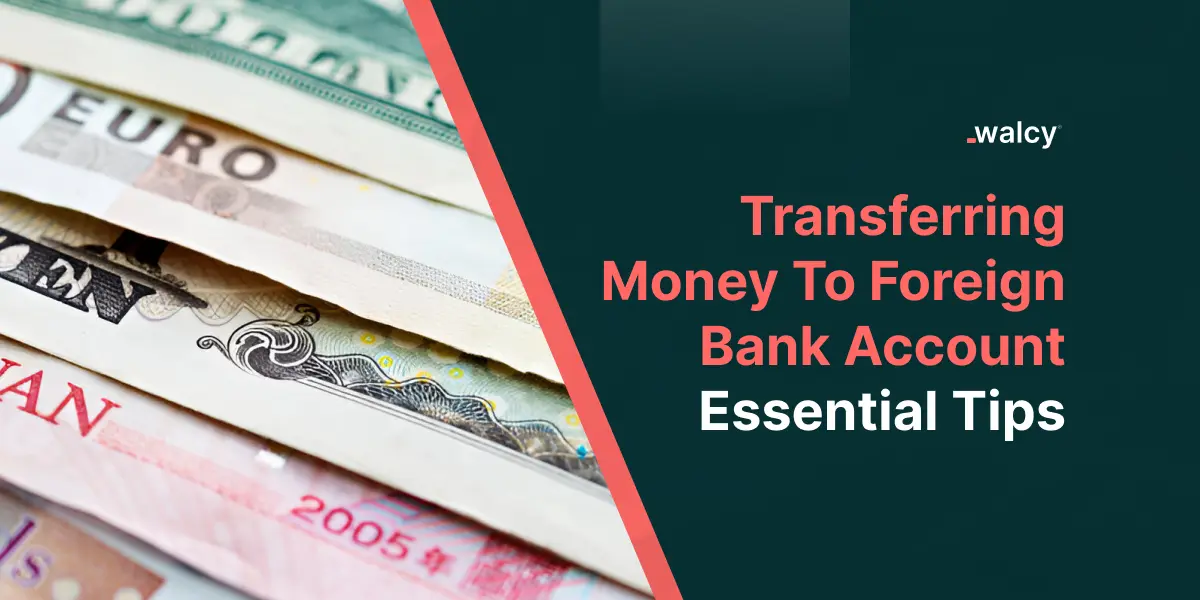 featured image of a blog titled Transferring money to foreign bank account