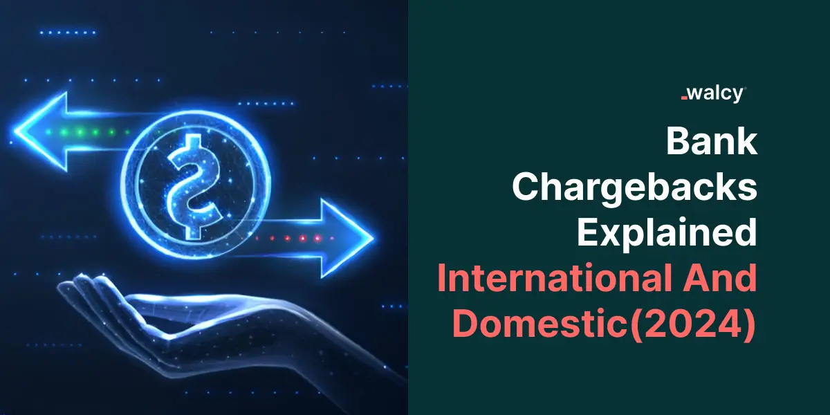 Bank Chargebacks Explained: International And Domestic(2024)