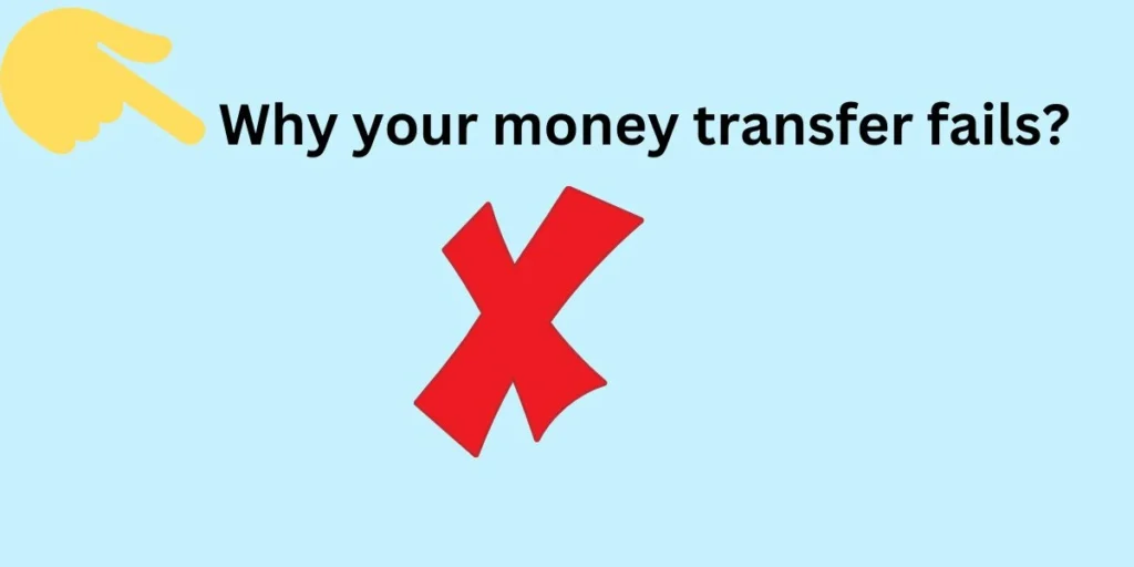 image showing why your money transfer fails