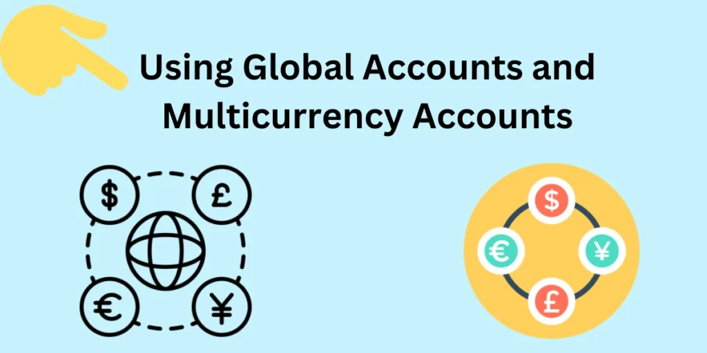 send money using multicurrency account and global accounts