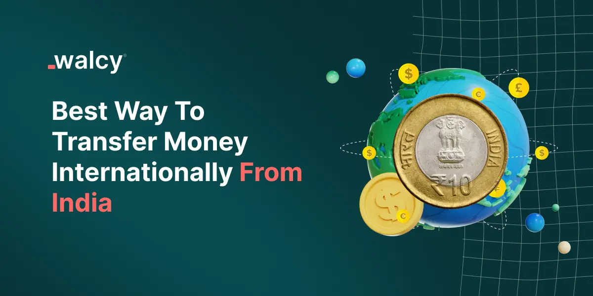 Best Way To Transfer Money Internationally From India