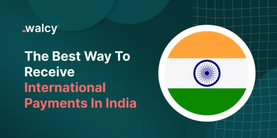 Feature Image Of A Blog Titled The Best Way To Receive International Payments In India