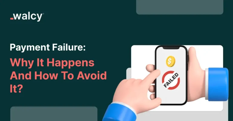 Payment Failure : Why It Happens And How To Avoid It