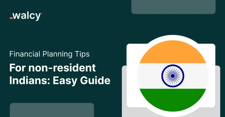 Financial Planning Tips for non-resident Indians: Easy Guide