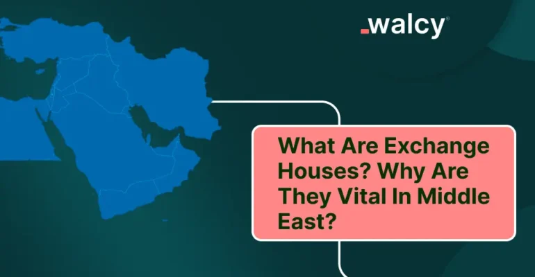 What Are Exchange Houses, and Why Are They Vital in Middle East?