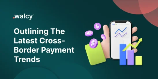 Feature Image Of A Blog Titled Cross-Border Payment Trends