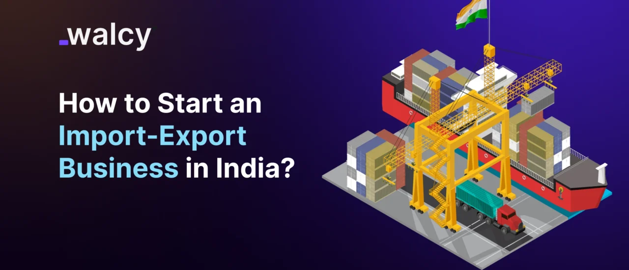 Featured Image Of A Blog Titled How To Start An Import-export Business In India