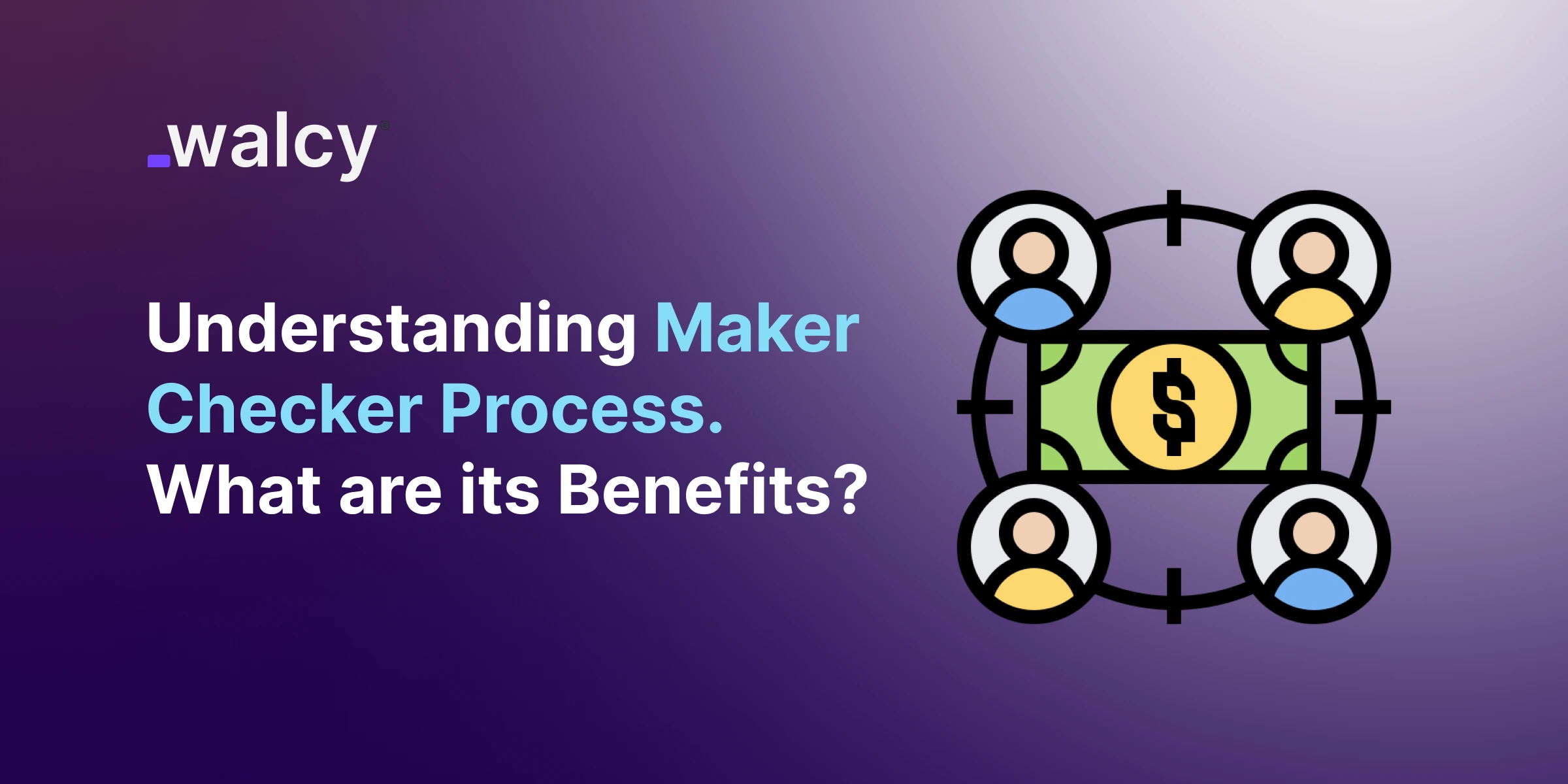 feature image of a blog titled Maker Checker Process