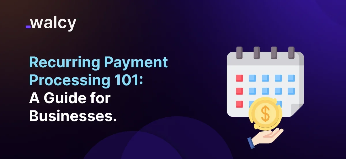 Feature Image Of A Blog Titled Recurring Payment Processing