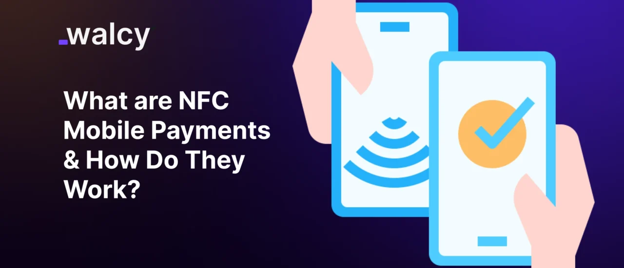 Feature Image Of A Blog Titled NFC Mobile Payments