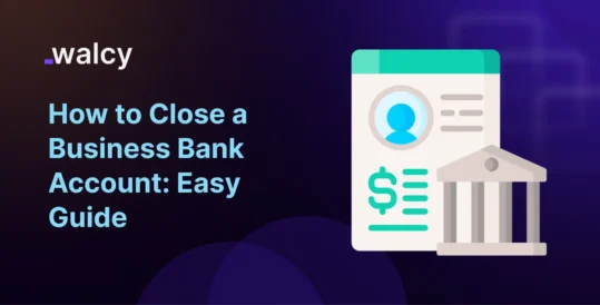 Feature Image Of A Blog Titled Close A Business Bank Account