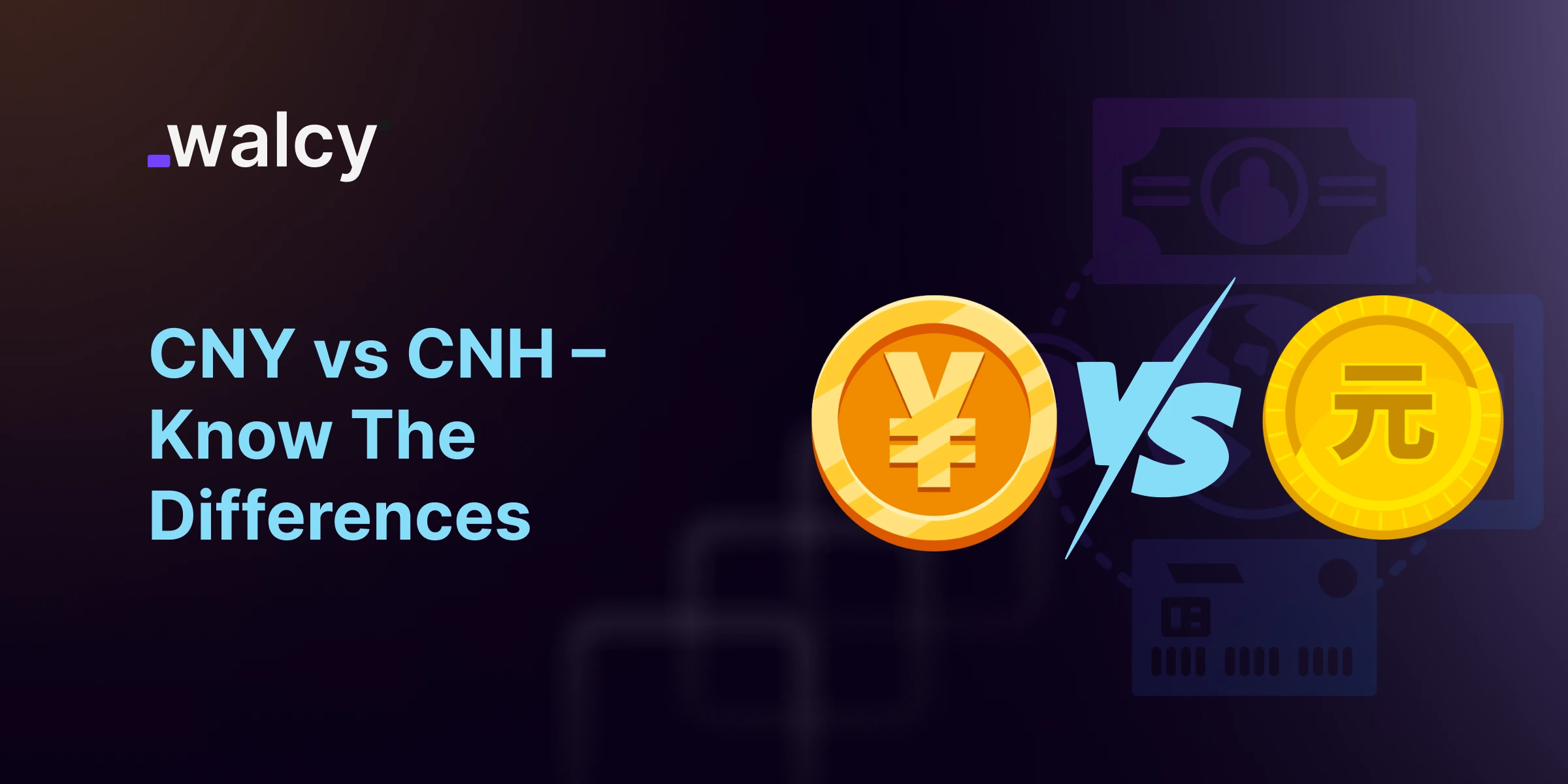 feature image of a blog titled CNY vs CNH