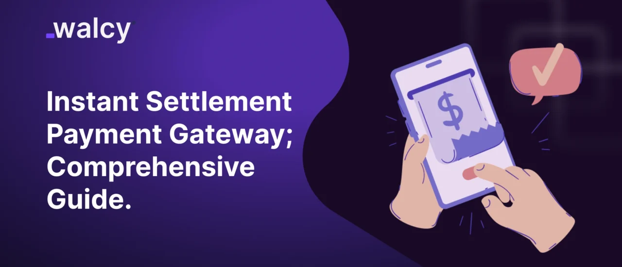 Feature Image Of A Blog Titled Instant Settlement Payment Gateway