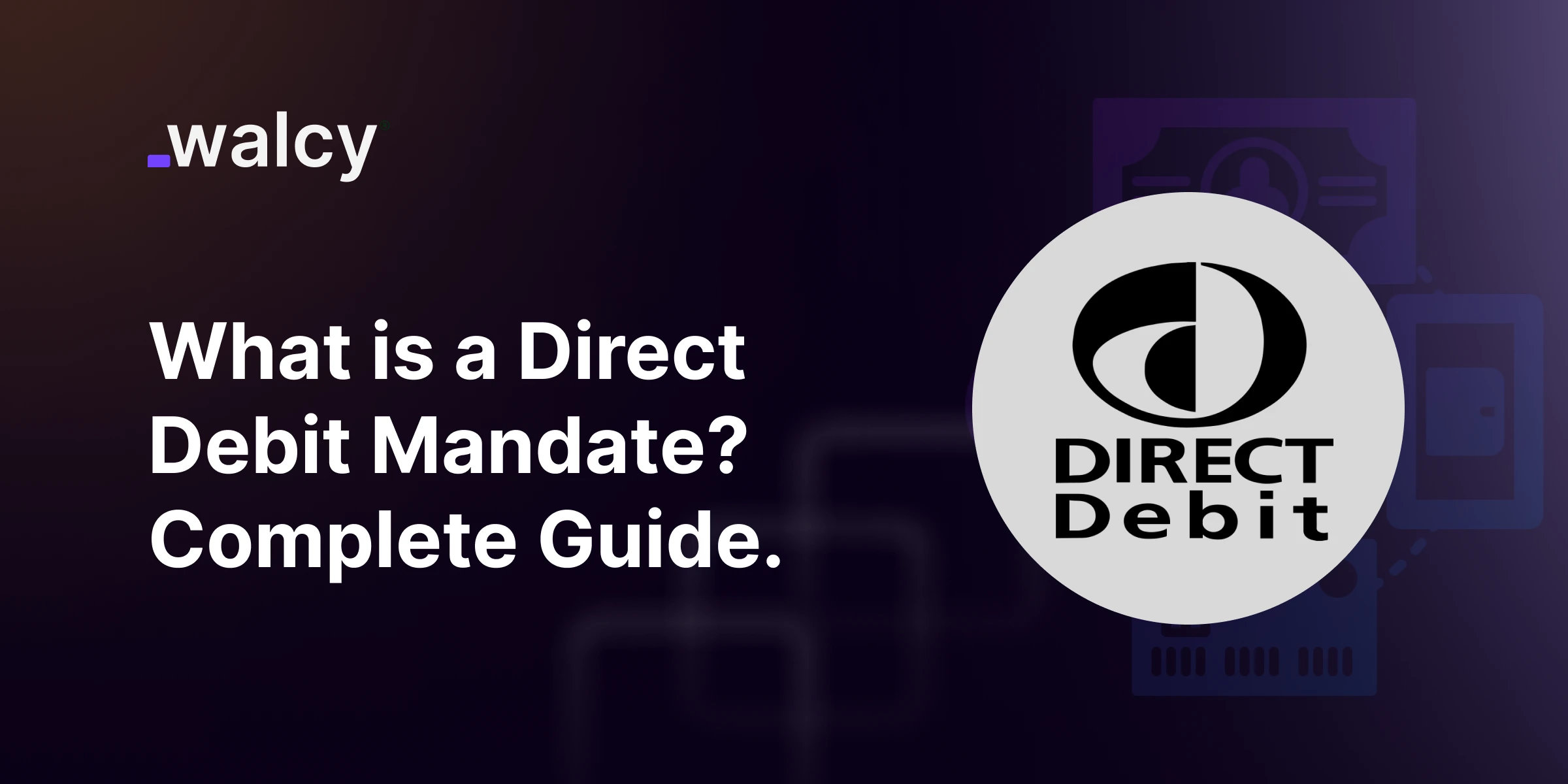 featured image of a blog titled Direct Debit Mandate