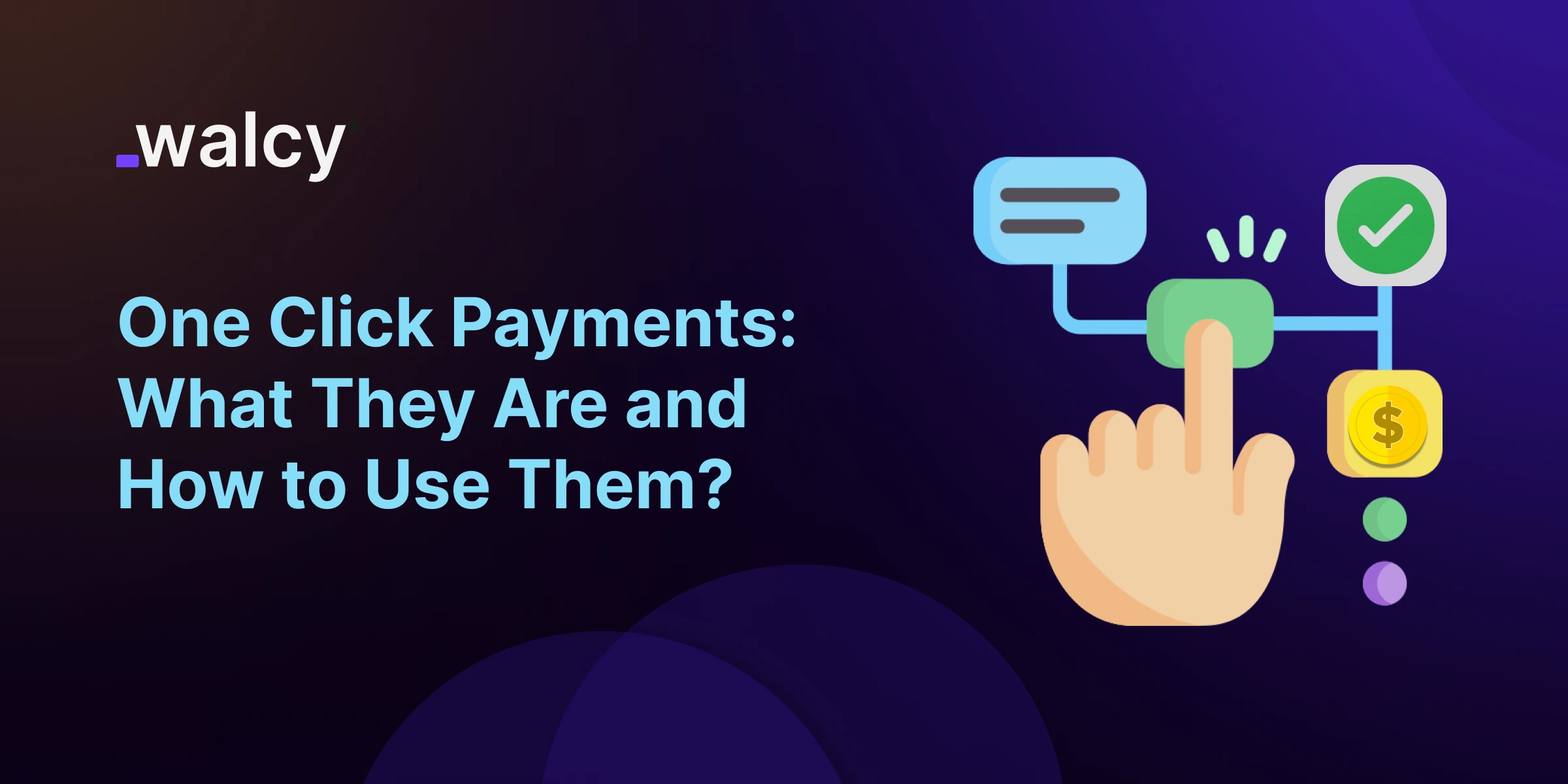 feature image of a blog titled one click payments