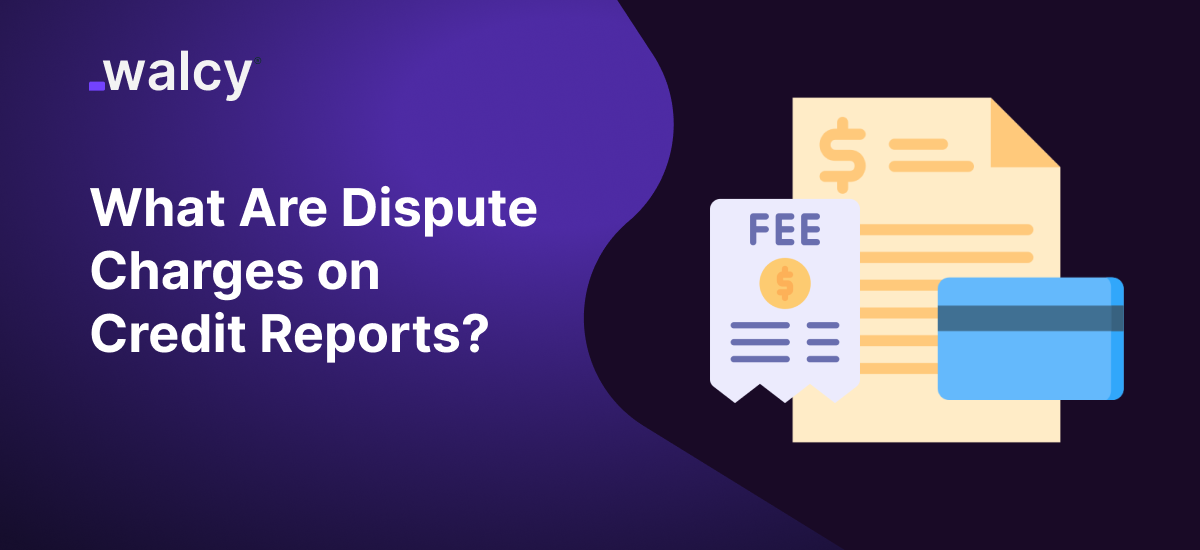 What Are Dispute Charges On Credit Reports?
